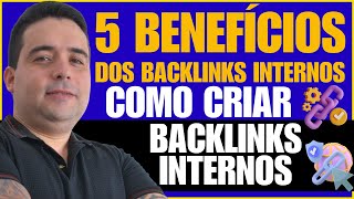 5 Benefícios dos Backlinks Internos e Como Criar Backlinks Internos no seu Blog WordPress