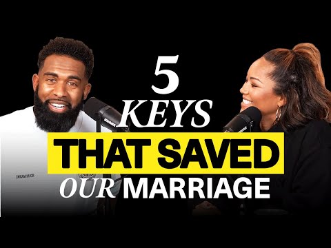 The 5 Keys That SAVED Our Marriage