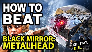 How to Beat the CYBERDOGS in BLACK MIRROR: METALHEAD