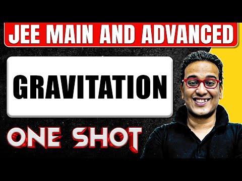 GRAVITATION in 1 Shot: All Concepts & PYQs Covered || JEE Main & Advanced