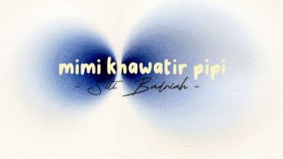 Viral Mimi pipi - Siti Badriah || lirik video viral tiktok