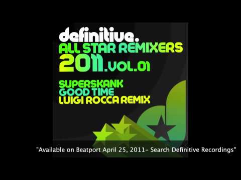 "Good Time (Luigi Rocca Remix)" - Definitive Recordings