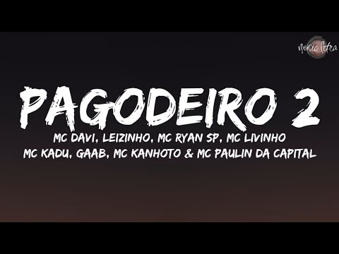 PAGODEIRO 2 (Letra) - Davi, Leizinho, Ryan SP, Livinho, Kadu, GAAB, Kanhoto, Paulin da Capital