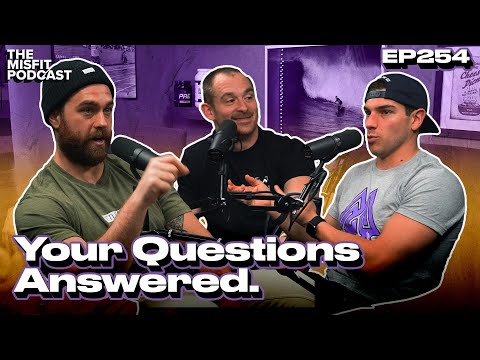 Your Questions Answered! QA Episode - The Misfit Podcast Ep.254