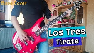 Los Tres - Tirate (bass cover)