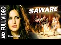 Saware FULL VIDEO Song - Arijit Singh | Phantom ...