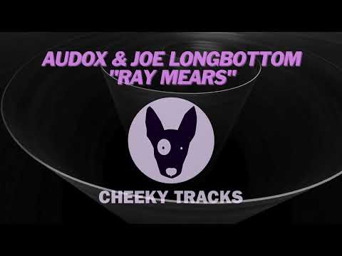 Audox & Joe Longbottom - Ray Mears (Cheeky Tracks)