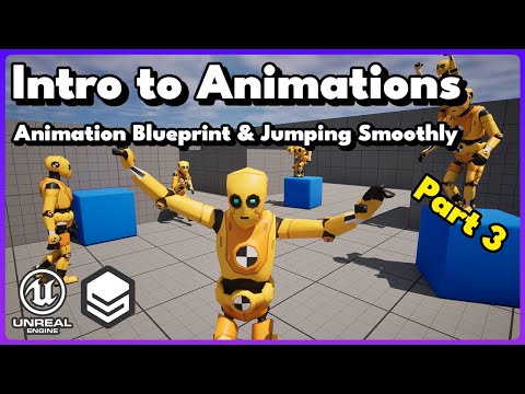 Intro to Animations - Animation Blueprint & Jumping Smoothly in Unreal Engine 5