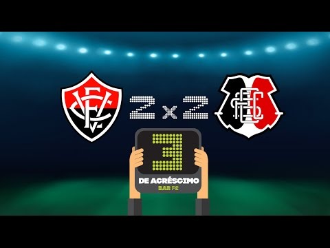 3 de Acréscimo - VITÓRIA 2x2 SANTA CRUZ