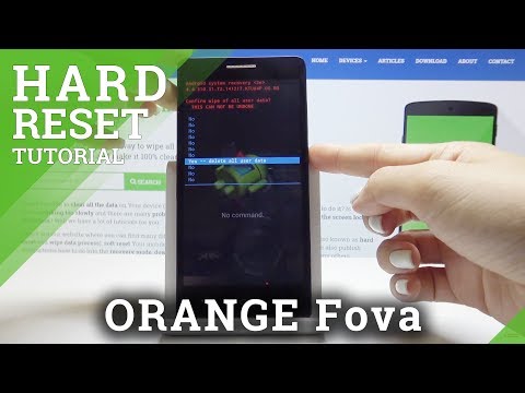 HARD RESET ORANGE Fova - Wipe Data / Bypass Lock Screen