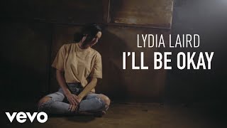 Lydia Laird - I'll Be Okay (Official Performance Video)