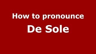 How to pronounce De Sole