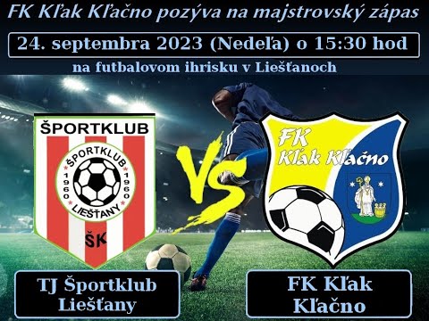 TJ Športklub Liešťany - FK Kľak Kľačno  2:6 (0:3)  24.9.2023