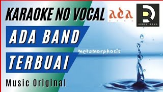 Download lagu ADA BAND - TERBUAI, Karaoke Tanpa Vokal (Musik Asli) mp3 Download lagu ADA BAND - TERBUAI, Karaoke Tanpa Vokal (Musik Asli) mp3
