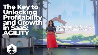 Unlock Profitability and Growth - The Key Strategies of Expensify's COO Anu Muralidharan