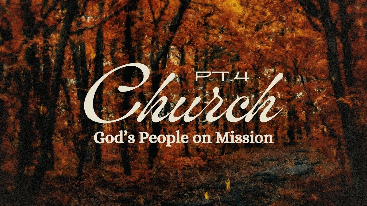 Church: God’s People on Mission