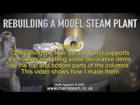 REBUILDING A MODEL STEAM PLANT - PART #37