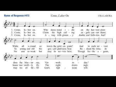 2021/07/25 11 Hymn: Come, Labor On / ORA LABORA