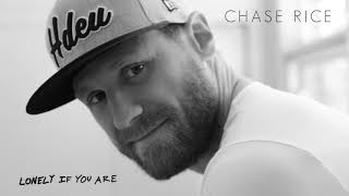 Chase Rice - Lonely If You Are