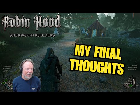 My Final Thoughts On Robin Hood: Sherwood Builders