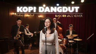 Download lagu KOPI DANGDUT - FAHMI SHAHAB || Smooth Jazz Cover || Moondusk Jazz mp3 Download lagu KOPI DANGDUT - FAHMI SHAHAB || Smooth Jazz Cover || Moondusk Jazz mp3