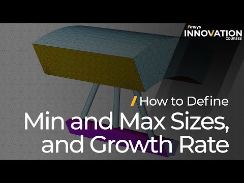 Defining Minimum Sizes, Maximum Sizes, and Growth Rate in Ansys Meshing Watertight Geometry Workflow