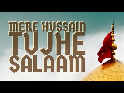 download lagu mp3 mp4 Mere Hussain Tujhe Salaam Lyrics, download lagu Mere Hussain Tujhe Salaam Lyrics gratis, unduh video klip Download Mere Hussain Tujhe Salaam Lyrics Mp3 dan Mp4 320kbps Gratis