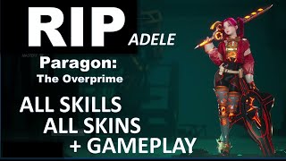 Paragon: The Overprime | Adele | All Skills + All Skins + Gameplay