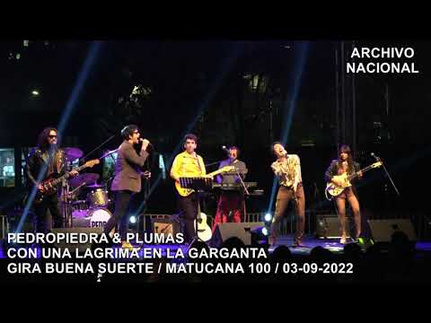 PedroPiedra & Plumas - Con Una Lagrima En La Garganta (Matucana 100 / 03-09-2022)