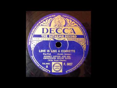 Love is like a Cigarette, Sydney Lipton, 1935