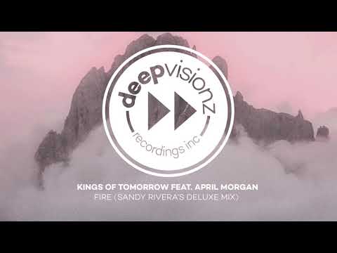 Kings Of Tomorrow featuring April Morgan 'Fire' (Sandy Rivera’s Deluxe Mix)