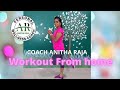 Workout From Home By Coach Anitharja