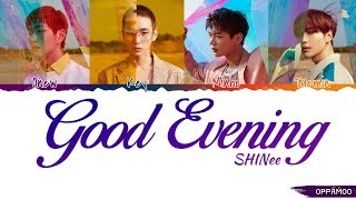 SHINee (샤이니) - &#39;Good Evening (데리러 가)&#39; Lyrics (Color Coded Han-Rom-Eng)