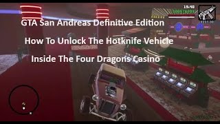 GTA San Andreas : Definitive Edition - How To Unlock The Hotknife Vehicle Inside Four Dragons Casino
