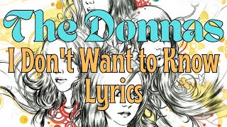 The Donnas - I Don't Want to Know (If You Don't Want Me) Lyrics
