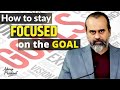 How to stay focused towards my goal in life? || Acharya Prashant (2021)