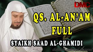 Download lagu Tilawah Merdu Surah Al-An'am oleh Syaikh Saad Al-Ghamidi, full no iklan mp3