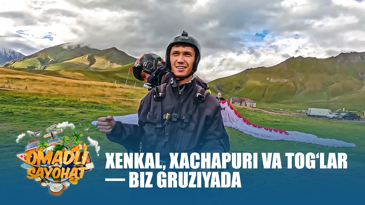 Omadli Sayohat - XENKAL, XACHAPURI VA TOG‘LAR — BIZ GRUZIYADA