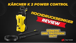 Kärcher Hochdruckreiniger K 2 Power Control Review - Bester Hochdruckreiniger unter 100 Euro?