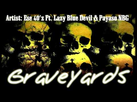 Ese 40'z Ft. Lazy Blue Devil & Payaso NBG - Graveyards