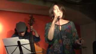 Kaori Miyoshi 三善香里　　尾形ミツル　There Will Never Be Another You at JAZZ BIRD.MTS
