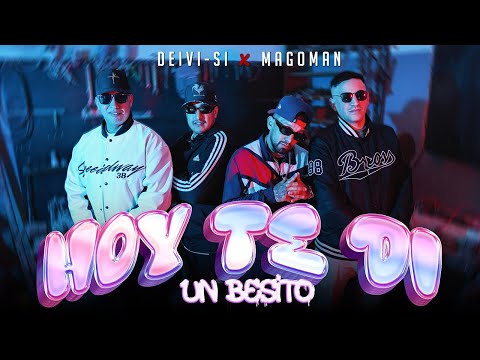 HOY TE DI UN BESITO   |   DEIVI-SI    FT   MAGOMAN