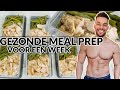 GEZONDE EN SNELLE MEAL PREP VOOR EEN WEEK.