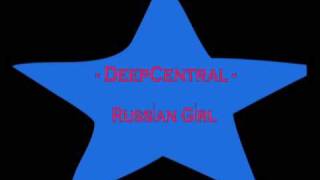 DeepCentral - Russian Girl (Official Song)