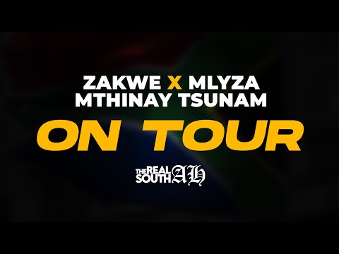 Zakwe, Mlyza & Mthinay Tsunam - ON TOUR