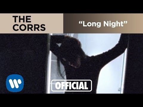 The Corrs - Long Night (Official Music Video)