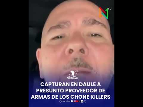 CAPTURAN EN DAULE A PRESUNTO PROVEEDOR DE ARMAS DE LOS CHONE KILLERSEl
