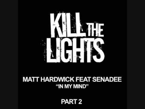 Matt Hardwick feat Senadee - In My Mind (Radio Mix)