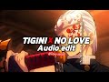 Tigini x No love, edit audio (no copyright )
