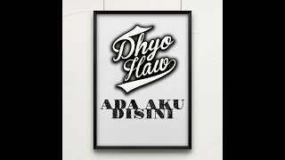 DHYO HAW - Dibalik Hari ini